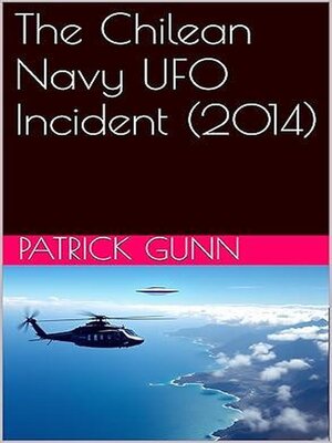 cover image of The Chilean Navy UFO Incident (2014)